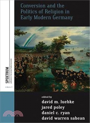 Conversion and the Politics of Religion in Early Modern Germany