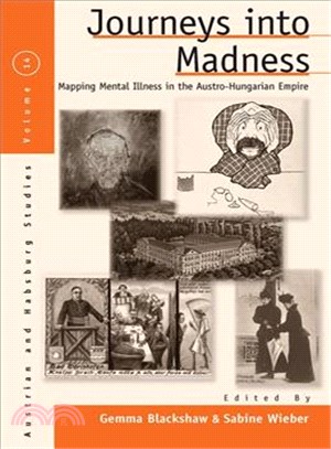 Journeys into Madness—Mapping Mental Illness in the Austro-Hungary Empire