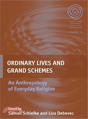 Ordinary Lives and Grand Schemes—An Anthropology of Everyday Religion