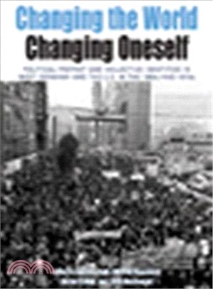 Changing the World, Changing Oneself—Political Protest and Collective Identities in West Germany and the U.S. in the 1960s and 1970s