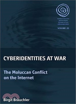 Cyberidentities at War—The Moluccan Conflict on the Internet