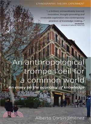 An Anthropological Trompe L'oeil for a Common World ― An Essay on the Economy of Knowledge