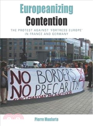 Europeanizing Contention ― The Protest Against 'fortress Europe' in France and Germany