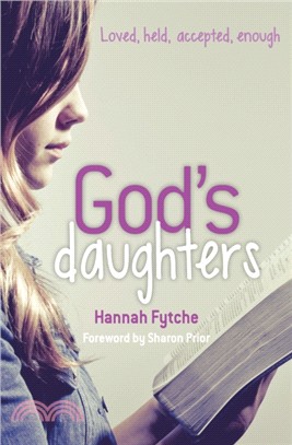 God's Daughters：Loved, held, accepted, enough