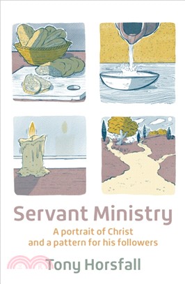 Servant Ministry：A portrait of Christ and a pattern for his followers