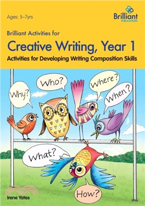 Brilliant Activities for Creative Writing, Year 1：Activities for Developing Writing Composition Skills