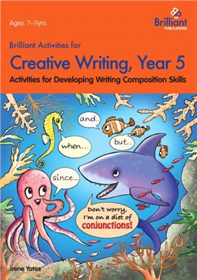 Brilliant Activities for Creative Writing, Year 5：Activities for Developing Writing Composition Skills