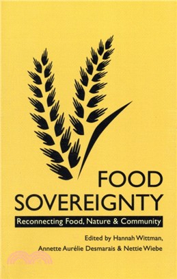 Food Sovereignty：Reconnecting Food, Nature and Community