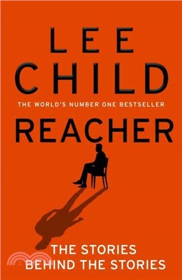 Reacher: The Stories Behind The Stories