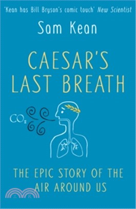 Caesar's Last Breath - the Epic Story of the Air we Breathe