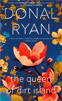 The Queen of Dirt Island：From the Booker-longlisted No.1 bestselling author of Strange Flowers
