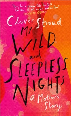 My Wild and Sleepless Nights：A Mother's Story