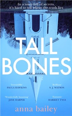 Tall Bones：Shame, secrets, love, lies. The gripping debut thriller from the most exciting new voice of 2021
