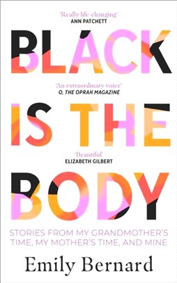 Black is the Body：Stories From My Grandmother's Time, My Mother's Time, and Mine