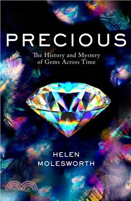 Precious：The History and Mystery of Gems Across Time