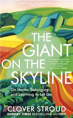 The Giant on the Skyline：On Home, Belonging and Learning to Let Go