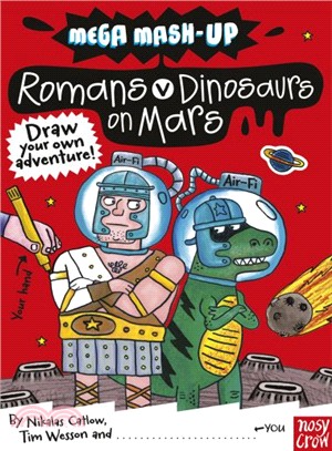 Mega Mash-Up: Romans v Dinosaurs on Mars