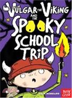 Vulgar the Viking and the Spooky School Trip (Book 3)