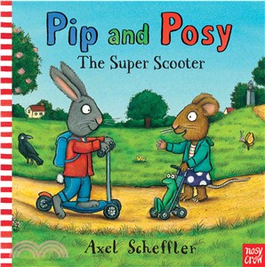 Pip and Posy: The Super Scooter (平裝本)(英國版)(附音檔QR Code)