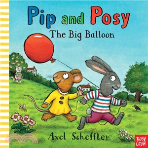 Pip and Posy: The Big Balloon (精裝本)(英國版) | 拾書所