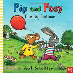 Pip and Posy: The Big Balloon (平裝本)(英國版)(附音檔QR Code)