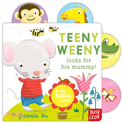 Tiny Tabs: Teeny Weeny Looks for His Mummy (硬頁書)