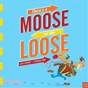 There's a Moose on the Loose (精裝本)