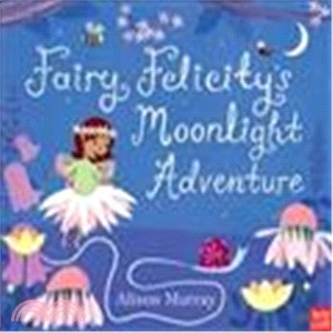 Fairy Felicity's Moonlight Adventure (平裝本)