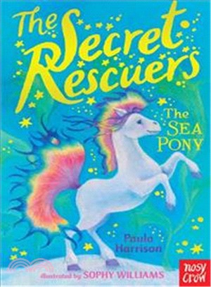 The Secret Rescuers: The Sea Pony | 拾書所
