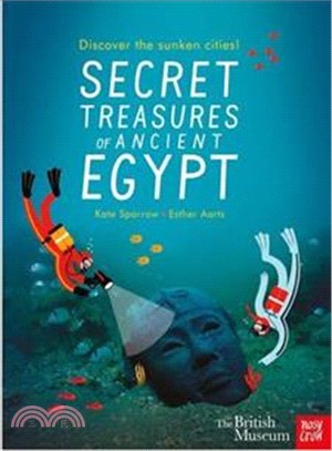 British Museum: Secret Treasures of Ancient Egypt: Discover the Sunken Cities