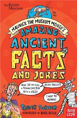 British Museum: Maurice the Museum Mouse's Amazing Ancient Book of Facts and Jokes | 拾書所