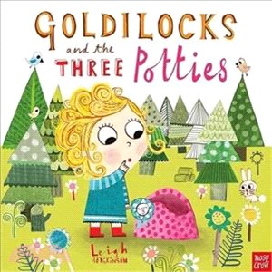 Goldilocks and the Three Potties (精裝本) | 拾書所