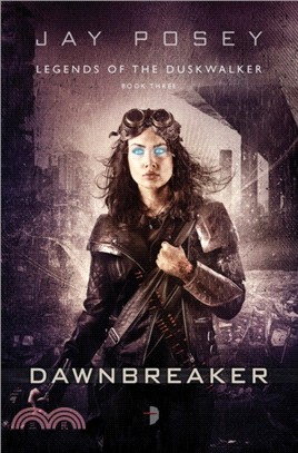 Dawnbreaker：THE LEGENDS OF THE DUSKWALKER, BOOK III