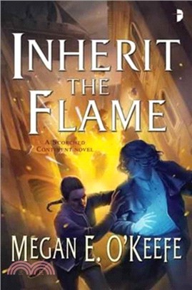 Inherit the Flame：A Scorched Continent Novel