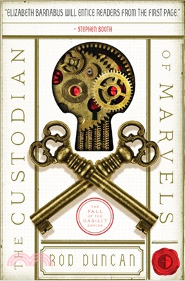 The Custodian of Marvels：The Third Book in the Fall of the Gas-Lit Empire Series