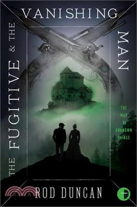 The Fugitive and the Vanishing Man ― Book III of the Map of Unknown Things