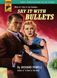 Say It With Bullets