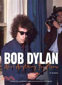 Bob Dylan:Alias Anything You Please