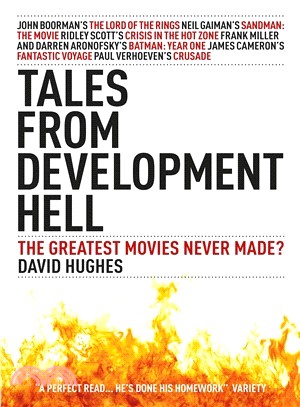 Tales from Development Hell:The Greatest Movies Never Made?