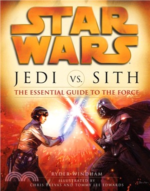 Star Wars - Jedi vs. Sith：The Essential Guide to the Force