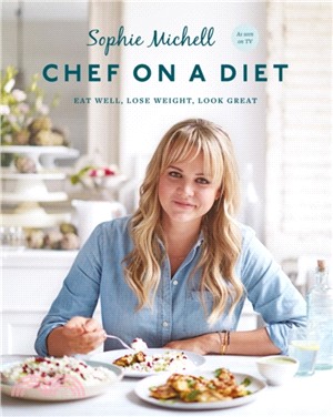 Chef on a Diet: Loving Your Body and Your Food
