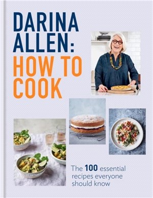 How to Cook：The 100 Essential Recipes Everyone Should Know