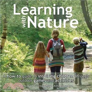 Learning with Nature ─ A how-to guide to inspiring children through outdoor games and activities