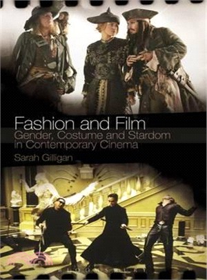 Fashion and Film : Gender, Costume and Stardom in Contemporary Cinema