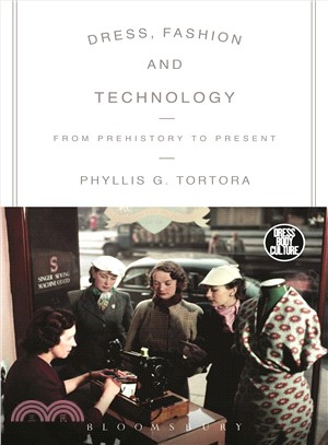 Dress, Fashion and Technology : From Prehistory to the Present