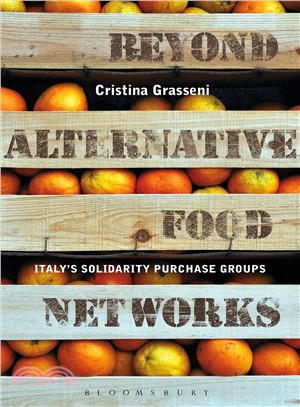 Beyond Alternative Food Networks ─ Italy's Solidarity Purchase Groups