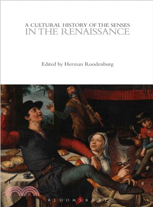 A Cultural History of the Senses in the Renaissance