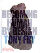 Becoming Human by Design