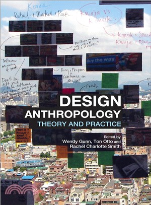 Design Anthropology ─ Theory and Practice