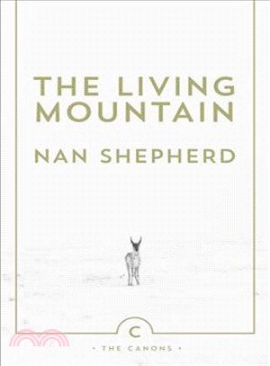 The living mountain :a celebration of the Cairngorm mountains of Scotland /